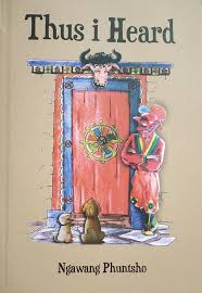 Thus I heard by Ngawang Phuntsho