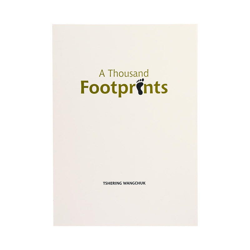A Thousand Footprints by Tshering wangchuk